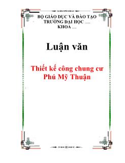 Luận văn Thiết kế thi công chung cư Phú Mỹ Thuận